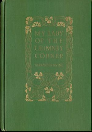 [Gutenberg 31765] • My Lady of the Chimney Corner